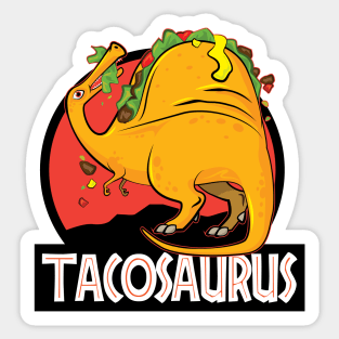 Tacosaurus - Funny Sticker